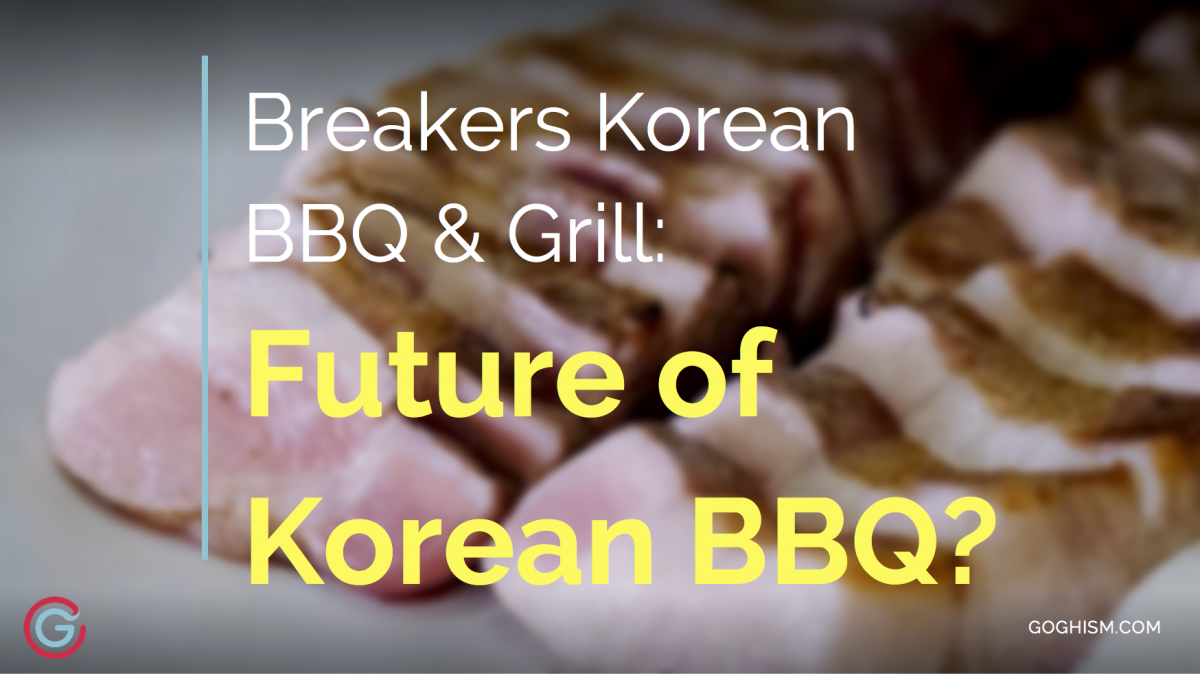 Breakers Korean BBQ & Grill: Future of Korean BBQ?