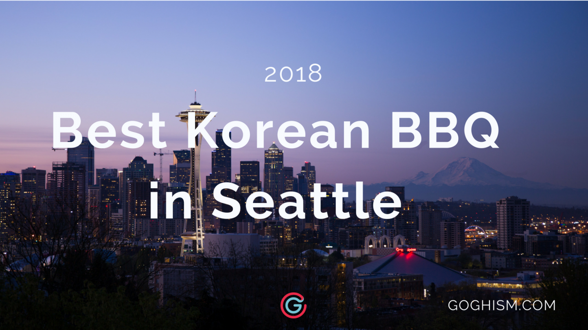 The Best Korean BBQ in Seattle [2020]